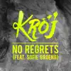 KRÖJ - No Regrets (feat. Sofie Broeng) - Single
